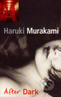 Kniha: After Dark (Haruki Murakami). Random House, 2007 Kniha: After Dark (Haruki Murakami). Random House, 2007