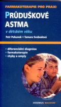 Průduškové astma v dětském věku - Petr Pohunek, Tamara Svobodová, Maxdorf, 2007