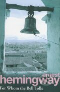 Kniha: For Whom the Bell Tolls (Ernest Hemingway). Arrow Books, 1994 Kniha: For Whom the Bell Tolls (Ernest Hemingway). Arrow Books, 1994