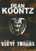 Kniha: Věčný Thomas (Dean Koontz). BB/art, 2007 Kniha: Věčný Thomas (Dean Koontz). BB/art, 2007