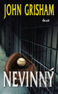 Kniha: Nevinný (John Grisham). Ikar, 2007 Kniha: Nevinný (John Grisham). Ikar, 2007