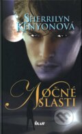 Kniha: Nočné slasti (Sherrilyn Kenyon), 2007 Kniha: Nočné slasti (Sherrilyn Kenyon), 2007