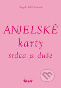 Kniha: Anjelské karty srdca a duše (Angela McGerr), 2007 Kniha: Anjelské karty srdca a duše (Angela McGerr), 2007