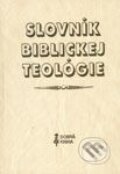 Kniha: Slovník biblickej teológie (Xavier Léon-Dufour a kolektív). Dobrá kniha, 2003 Kniha: Slovník biblickej teológie (Xavier Léon-Dufour a kolektív). Dobrá kniha, 2003