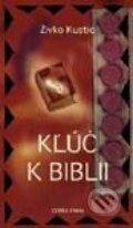 Kniha: Kľúčik k Biblii (Živko Kustić). Dobrá kniha, 2000 Kniha: Kľúčik k Biblii (Živko Kustić). Dobrá kniha, 2000