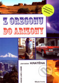 Kniha: Z Oregonu do Arizony (Jaroslav Kratěna). Mladá fronta, 2007 Kniha: Z Oregonu do Arizony (Jaroslav Kratěna). Mladá fronta, 2007