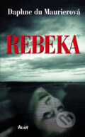 Kniha: Rebeka (Daphne du Maurier), 2007 Kniha: Rebeka (Daphne du Maurier), 2007