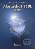 Kniha: Ako získať ECDL Access (Vojtěch Vatolík). Súvaha, 2004 Kniha: Ako získať ECDL Access (Vojtěch Vatolík). Súvaha, 2004