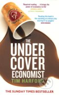 Kniha: The Undercover Economist (Tim Harford). Little, Brown, 2007 Kniha: The Undercover Economist (Tim Harford). Little, Brown, 2007