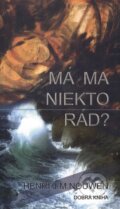 Kniha: Má ma niekto rád? (Henry M. Nouwen). Dobrá kniha, 2003 Kniha: Má ma niekto rád? (Henry M. Nouwen). Dobrá kniha, 2003