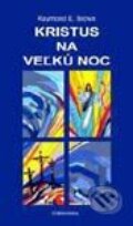Kniha: Kristus na Veľkú noc (Raymond E. Brown). Dobrá kniha, 2001 Kniha: Kristus na Veľkú noc (Raymond E. Brown). Dobrá kniha, 2001