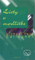 Kniha: Listy o modlitbe (Michael P. Gallagher). Dobrá kniha, 2001 Kniha: Listy o modlitbe (Michael P. Gallagher). Dobrá kniha, 2001
