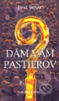 Kniha: Dám vám pastierov (Jozef Šuppa). Dobrá kniha, 2000 Kniha: Dám vám pastierov (Jozef Šuppa). Dobrá kniha, 2000