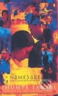 Kniha: The Namesake (Jhumpa Lahiri). HarperCollins, 2007 Kniha: The Namesake (Jhumpa Lahiri). HarperCollins, 2007