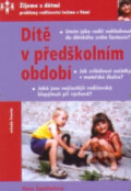 Kniha: Dítě v předškolním období (Ilona Špaňhelová). Mladá fronta, 2004 Kniha: Dítě v předškolním období (Ilona Špaňhelová). Mladá fronta, 2004