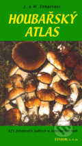Kniha: Houbařský atlas (Josef a Marie Erhartovi). Finidr, 2006 Kniha: Houbařský atlas (Josef a Marie Erhartovi). Finidr, 2006