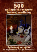 Kniha: 500 najlepších receptov ľudovej medicíny (Dionýz Dugas), 2007 Kniha: 500 najlepších receptov ľudovej medicíny (Dionýz Dugas), 2007