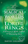 The Magical Worlds of the Lord of the Rings - David Colbert, Puffin Books, 2002