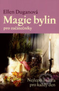 Magie bylin pro začátečníky - Ellen Duganová, BETA - Dobrovský, 2007