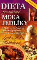 Kniha: Dieta pro vášnivé megajedlíky (Lenka Holas Kořínková). Eminent, 2007 Kniha: Dieta pro vášnivé megajedlíky (Lenka Holas Kořínková). Eminent, 2007