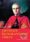 Kniha: Likvidace řeckokatolické církve (Václav Vaško). Karmelitánské nakladatelství, 2007 Kniha: Likvidace řeckokatolické církve (Václav Vaško). Karmelitánské nakladatelství, 2007