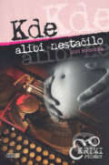 Kniha: Kde alibi nestačilo (Jiří Hrdonka). Nava, 2007 Kniha: Kde alibi nestačilo (Jiří Hrdonka). Nava, 2007