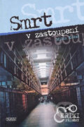 Kniha: Smrt v zastoupení (Milan Košař). Nava, 2007 Kniha: Smrt v zastoupení (Milan Košař). Nava, 2007