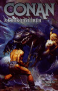 Kniha: Conan a krokodýlí bůh (Christopher Blanc). Deus, 2005 Kniha: Conan a krokodýlí bůh (Christopher Blanc). Deus, 2005