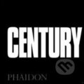 Kniha: Century (Phaidon). Phaidon, 2007 Kniha: Century (Phaidon). Phaidon, 2007