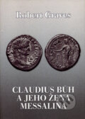 Kniha: Claudius bůh a jeho žena Messalina (Robert Graves). BB/art, 2006 Kniha: Claudius bůh a jeho žena Messalina (Robert Graves). BB/art, 2006
