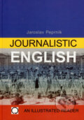 Kniha: Journalistic English (Jaroslav Peprník). Olomouc, 2005 Kniha: Journalistic English (Jaroslav Peprník). Olomouc, 2005