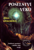 Kniha: Poselství věků (Zoša Kinkorová). Eminent, 2002 Kniha: Poselství věků (Zoša Kinkorová). Eminent, 2002