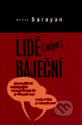 Kniha: Lidé (nejen) báječní (William Saroyan). Eminent, 2004 Kniha: Lidé (nejen) báječní (William Saroyan). Eminent, 2004