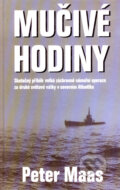 Kniha: Mučivé hodiny (Peter Maas). BETA - Dobrovský, 2002 Kniha: Mučivé hodiny (Peter Maas). BETA - Dobrovský, 2002