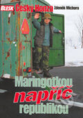 Kniha: Maringotkou napříč republikou (Zdeněk Michora). RINGIER ČR, 2006 Kniha: Maringotkou napříč republikou (Zdeněk Michora). RINGIER ČR, 2006