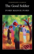 Kniha: The Good Soldier (Ford Madox Ford). Wordsworth, 2010 Kniha: The Good Soldier (Ford Madox Ford). Wordsworth, 2010