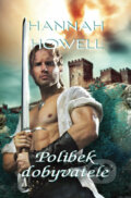 Kniha: Polibek dobyvatele (Hannah Howell). OLDAG, 2018 Kniha: Polibek dobyvatele (Hannah Howell). OLDAG, 2018