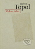 Kniha: Kloktat dehet (Jáchym Topol). Torst, 2005 Kniha: Kloktat dehet (Jáchym Topol). Torst, 2005