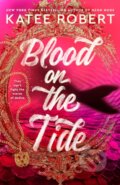 Kniha: Blood on the Tide (Katee Robert). , 1900 Kniha: Blood on the Tide (Katee Robert). , 1900
