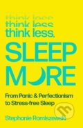 Kniha: Think Less, Sleep More (Stephanie Romiszewski). Allen and Unwin, 2026 Kniha: Think Less, Sleep More (Stephanie Romiszewski). Allen and Unwin, 2026