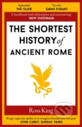 Kniha: The Shortest History of Ancient Rome (Ross King). Old Street Publishing, 2026 Kniha: The Shortest History of Ancient Rome (Ross King). Old Street Publishing, 2026