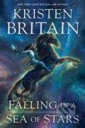 Kniha: Falling in a Sea of Stars (Kristen Britain). Daw Books, 2025 Kniha: Falling in a Sea of Stars (Kristen Britain). Daw Books, 2025