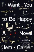 Kniha: I Want You to Be Happy, 2026 Kniha: I Want You to Be Happy, 2026