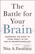 Kniha: The Battle for Your Brain (Nita A. Farahany). St Martin's Press, 2023 Kniha: The Battle for Your Brain (Nita A. Farahany). St Martin's Press, 2023