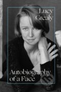 Kniha: Autobiography of a Face (Lucy Grealy). Weidenfeld and Nicolson, 2026 Kniha: Autobiography of a Face (Lucy Grealy). Weidenfeld and Nicolson, 2026