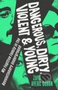 Kniha: Dangerous, Dirty, Violent and Young (Zayd Ayers Dohrn). Chatto and Windus, 2026 Kniha: Dangerous, Dirty, Violent and Young (Zayd Ayers Dohrn). Chatto and Windus, 2026