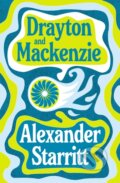 Kniha: Drayton and Mackenzie (Alexander Starritt). Swift Press, 2025 Kniha: Drayton and Mackenzie (Alexander Starritt). Swift Press, 2025