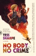 Kniha: No Body No Crime (Tess Sharpe). Picador, 2026 Kniha: No Body No Crime (Tess Sharpe). Picador, 2026