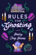 Kniha: Rules for Ghosting (Shelly Jay Shore). Dell, 2024 Kniha: Rules for Ghosting (Shelly Jay Shore). Dell, 2024