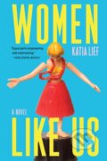Kniha: Women Like Us (Katia Lief). Grove Press, 2026 Kniha: Women Like Us (Katia Lief). Grove Press, 2026